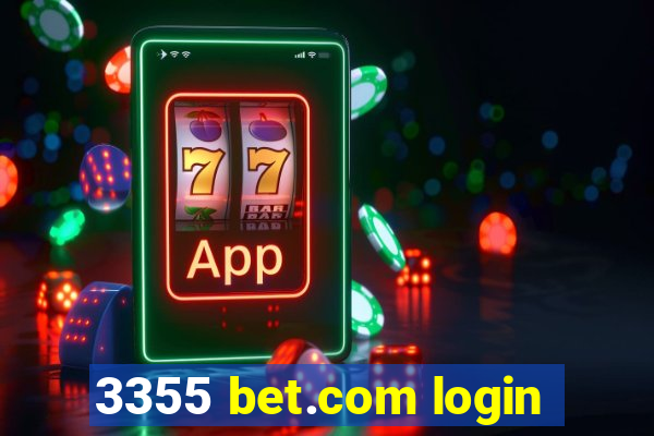 3355 bet.com login